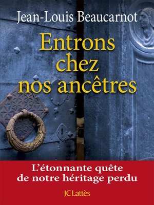 cover image of Entrons chez nos ancêtres